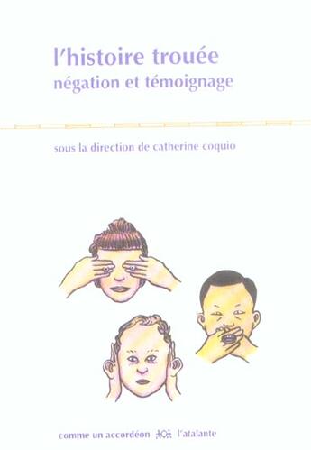 Couverture du livre « L histoire trouee » de Catherine Coquio aux éditions L'atalante