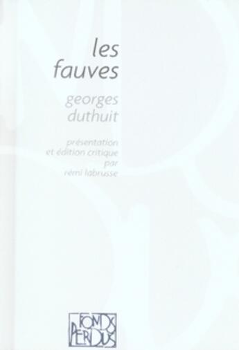 Couverture du livre « Les fauves » de Georges Duthuit aux éditions Michalon