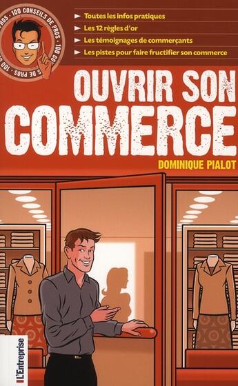 Couverture du livre « Ouvrir son commerce » de Dominique Pialot aux éditions L'express