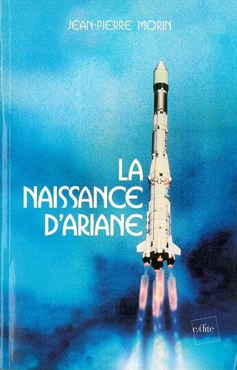 Couverture du livre « La naissance d'Ariane » de Jean-Pierre Morin aux éditions Edite