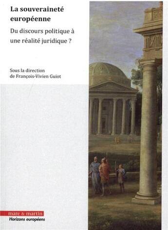 Couverture du livre « La souveraineté européenne » de Guiot F-V. aux éditions Mare & Martin