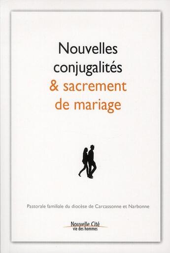 Couverture du livre « Nouvelles conjugalités et sacrement de mariage » de  aux éditions Nouvelle Cite