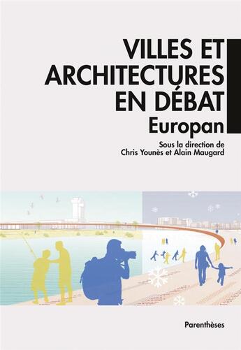 Couverture du livre « Villes et architectures en débat » de Alain Maugard et Chris Younes aux éditions Parentheses