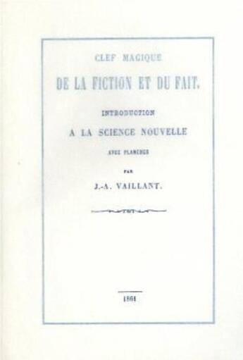 Couverture du livre « Clef magique de la fiction et du fait » de Vaillant aux éditions Gutemberg