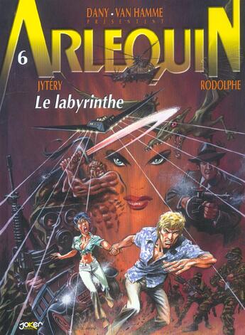 Couverture du livre « Arlequin t.6 ; le labyrinthe » de Rodolphe et Jytery aux éditions P & T Production - Joker
