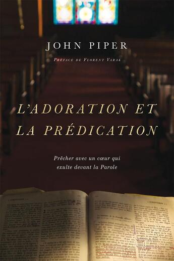 Couverture du livre « L'adoration et la prédication » de Piper aux éditions Publications Chretiennes