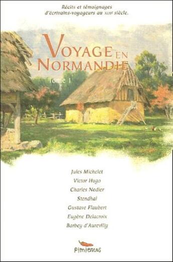 Couverture du livre « Voyage en Normandie t.1 » de  aux éditions Pimientos