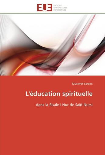 Couverture du livre « L'education spirituelle » de Yardim-M aux éditions Editions Universitaires Europeennes