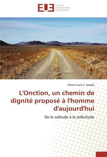 Couverture du livre « L'onction, un chemin de dignite propose a l'homme d'aujourd'hui » de Joseph-P aux éditions Editions Universitaires Europeennes