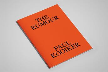 Couverture du livre « Paul kooiker the rumour » de Kooiker Paul aux éditions Ape Art Paper