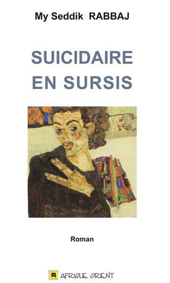 Couverture du livre « Suicidaire en sursis » de My Seddik Rabbaj aux éditions Afrique Orient