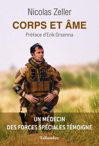 Couverture du livre « Corps et âme : un médecin des forces spéciales témoigne » de Nicolas Zeller aux éditions Tallandier