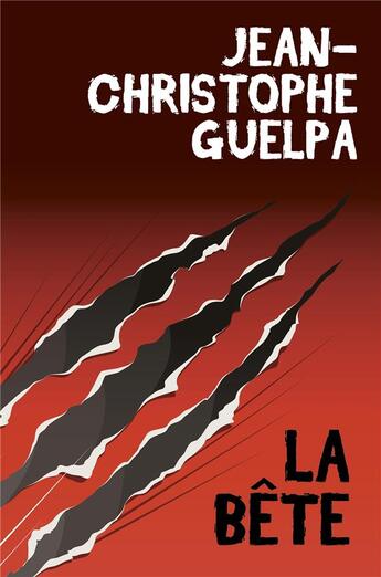 Couverture du livre « La bête » de Jean-Christophe Guelpa aux éditions Librinova