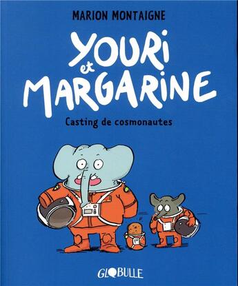 Couverture du livre « Youri et Margarine Tome 1 : casting de cosmonautes » de Marion Montaigne-Volto aux éditions Tourbillon