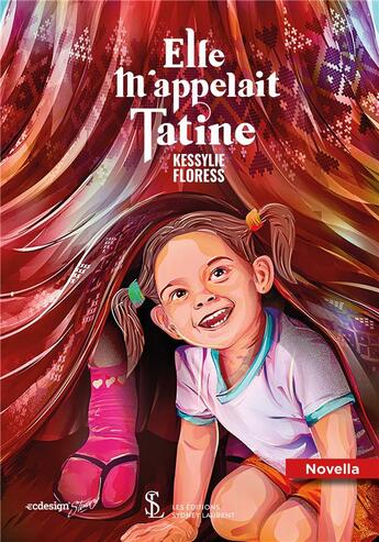 Couverture du livre « Elle m appelait tatine » de Floress Kessylie aux éditions Sydney Laurent