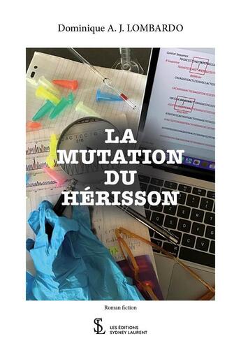 Couverture du livre « La mutation du herisson » de Lombardo D A J. aux éditions Sydney Laurent