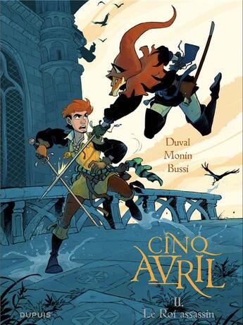 Couverture du livre « Cinq avril Tome 2 : le roi assassin » de Michel Bussi et Fred Duval et Noe Monin aux éditions Dupuis