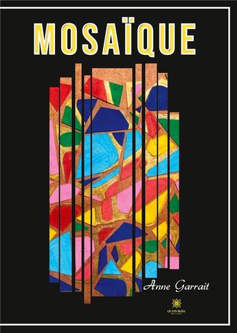 Couverture du livre « Mosaïque » de Garrait-Bourrier A. aux éditions Le Lys Bleu