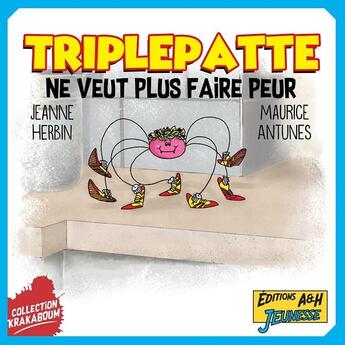 Couverture du livre « Triplepatte ne veut plus faire peur » de Maurice Antunes et Jeanne Herbin aux éditions A&h