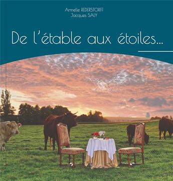 Couverture du livre « DE L'ETABLE AUX ÉTOILES » de Armelle Rederstorff et Jacques Saly aux éditions Baobab Editions