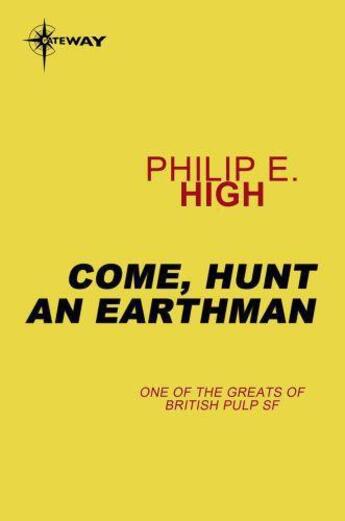 Couverture du livre « Come Hunt an Earthman » de High Philip E aux éditions Orion Digital