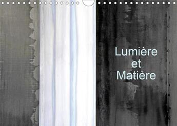 Couverture du livre « Lumière et Matière (Calendrier mural 2020 DIN A4 horizontal) ; La lumière que reflète la matière (Calendrier mensuel, 14 Pages ) » de Patrice Thebault aux éditions Calvendo