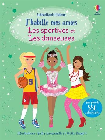 Couverture du livre « J'habille mes amies : les sportives et les danseuses » de Stella Baggott et Fiona Watt et Vicky Arrowsmith aux éditions Usborne