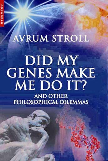 Couverture du livre « Did my genes make me do it? » de Avrum Stroll aux éditions Oneworld