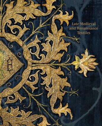 Couverture du livre « Late medieval and renaissance textiles » de Matthew Reeves et Rosamund Garrett aux éditions Paul Holberton