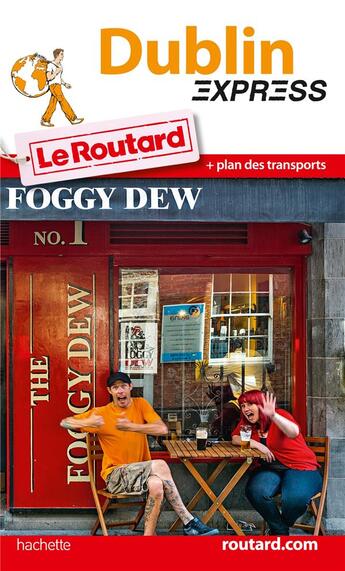 Couverture du livre « LE ROUTARD EXPRESS ; Dublin » de Collectif Hachette aux éditions Hachette Tourisme