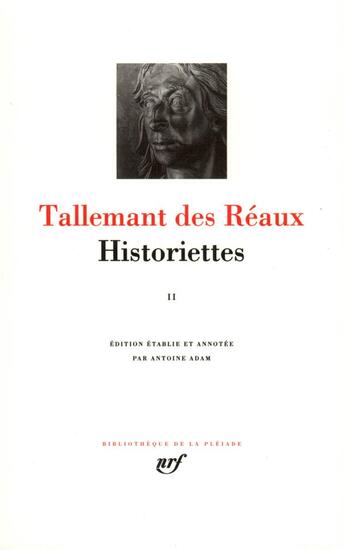 Couverture du livre « Historiettes Tome 2 » de Tallemant Des Reaux aux éditions Gallimard