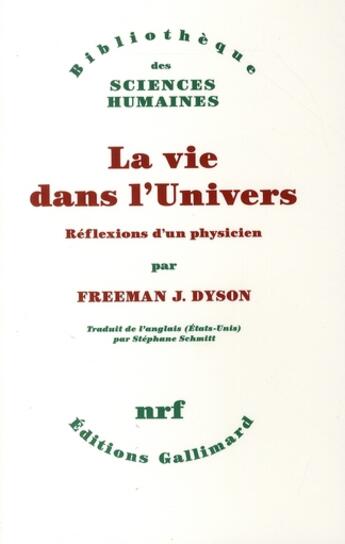 Couverture du livre « La vie dans l'univers ; réflexions d'un physicien » de Freeman J. Dyson aux éditions Gallimard