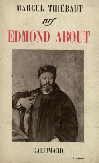 Couverture du livre « Edmond about » de Thiebaut Marcel aux éditions Gallimard