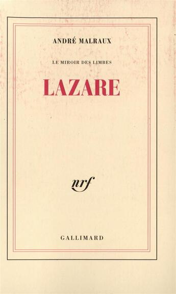 Couverture du livre « Le miroir des limbes - lazare » de Andre Malraux aux éditions Gallimard