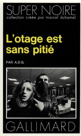 Couverture du livre « L'otage est sans pitié » de A.D.G. aux éditions Gallimard