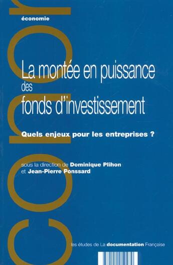 Couverture du livre « La montee en puissance des fonds d'investissements » de Jean-Pierre Ponssard et Dominique Plihon aux éditions Documentation Francaise