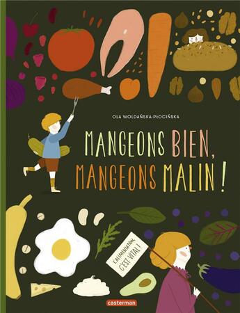 Couverture du livre « Mangeons bien, mangeons malin ! » de Ola Woldanska-Pocinska aux éditions Casterman