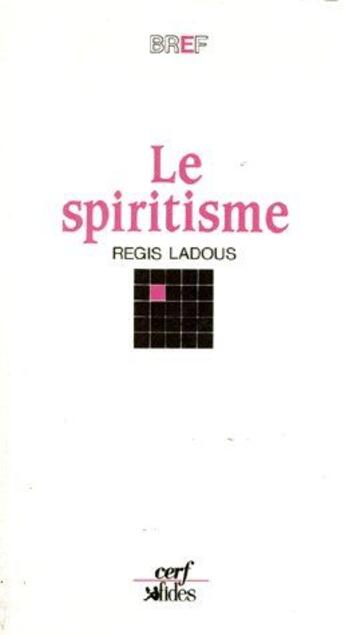 Couverture du livre « Le spiritisme » de Ladous R aux éditions Cerf