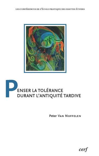 Couverture du livre « Penser à la tolérance durant l'Antiquité tardive » de Peter Van Nuffelen aux éditions Cerf