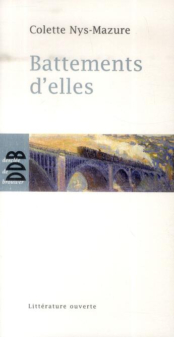 Couverture du livre « Battements d'elles » de Colette Nys-Mazure aux éditions Desclee De Brouwer