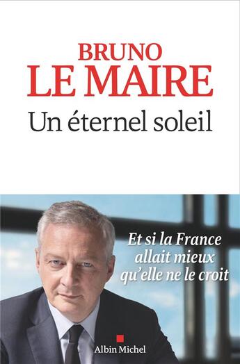 Couverture du livre « Un éternel soleil » de Bruno Le Maire aux éditions Albin Michel