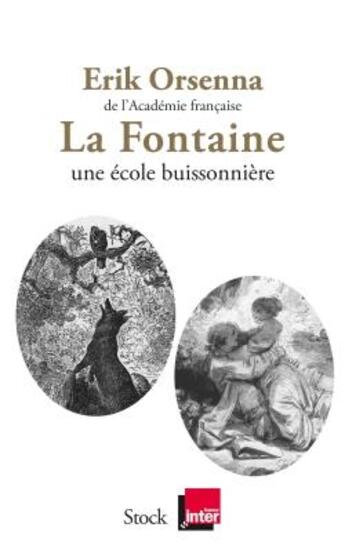 Couverture du livre « La Fontaine ; une école buissonnière » de Erik Orsenna aux éditions Stock