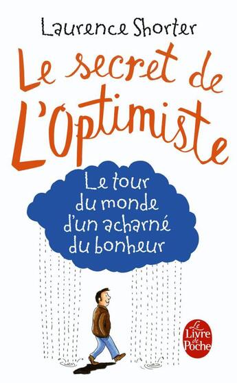 Couverture du livre « Le secret de l'optimiste ; le tour du monde d'un acharné » de Laurence Shorter aux éditions Le Livre De Poche