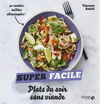 Couverture du livre « Plats du soir sans viande » de Vincent Amiel et Claire Payen aux éditions Solar