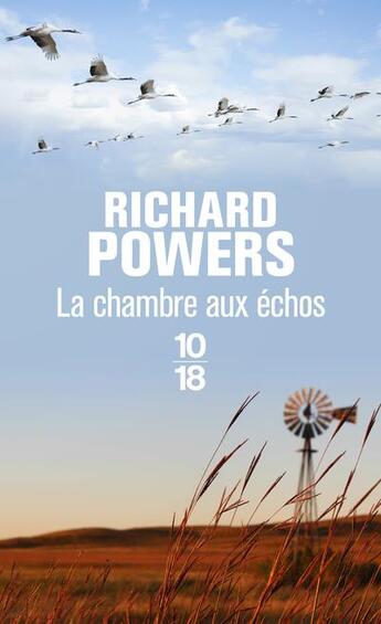 Couverture du livre « La chambre aux échos » de Richard Powers aux éditions 10/18