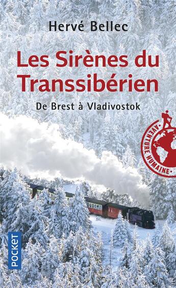 Couverture du livre « Les sirènes du transsibérien ; de Brest à Vladivostok » de Herve Bellec aux éditions Pocket