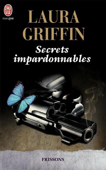 Couverture du livre « Secrets impardonnables » de Laura Griffin aux éditions J'ai Lu