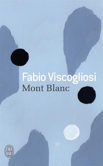 Couverture du livre « Mont Blanc » de Fabio Viscogliosi aux éditions J'ai Lu