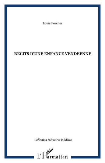 Couverture du livre « Recits d'une enfance vendeenne » de Louis Porcher aux éditions Editions L'harmattan