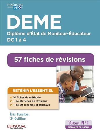 Couverture du livre « DEME fiches de révisions : DC 1 à 4 ; diplôme d'Etat de moniteur-éducateur » de Eric Furstos aux éditions Vuibert